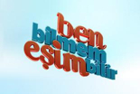  Ben Bilmem Eşim Bilir