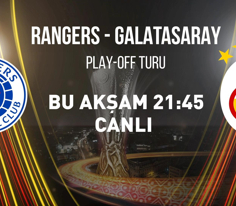 Rangers - Galatasaray Play-Off Turu Karşılaşması