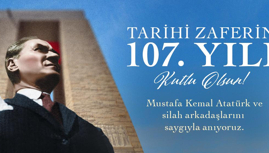 Tarihi Zaferin 107. Yılı Kutlu Olsun!