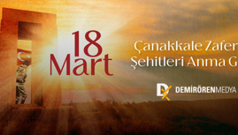 18 Mart Çanakkale Zaferi ve Şehitleri Anma Günü