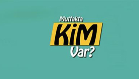 Mutfakta Kim Var?