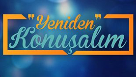 Yeniden Konuşalım