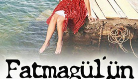 Fatmagül'ün Suçu Ne?