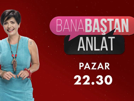Bana Baştan Anlat Fragman