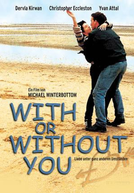 SENİNLE YA DA SENSİZ