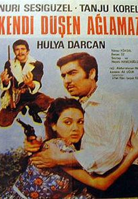 KENDİ DÜŞEN AĞLAMAZ