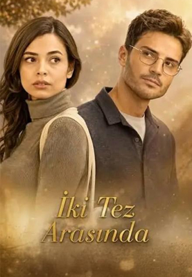 İki Tez Arasında