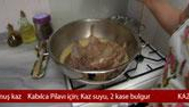 Kaz Eti ve Kabılca Pilavı tarifi