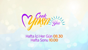 ÇOOK YAŞA YAZ GENEL TANITIM