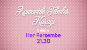 ROMANTİK FİLMLER KUŞAĞI