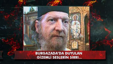 Burgazada'da duyulan seslerin sırrı...