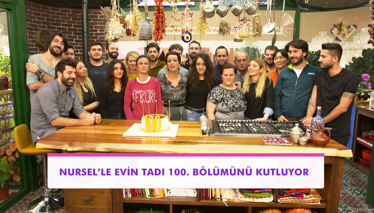 Nursel'le Evin Tadı 100. Bölüm