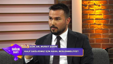 Kalp sağlığımız için nasıl beslenmeliyiz?