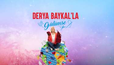 Derya Baykal'la Gülümse | Fragman