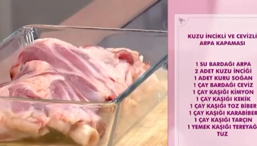 Kuzu İncikli ve Cevizli Arpa Kapaması Tarifi