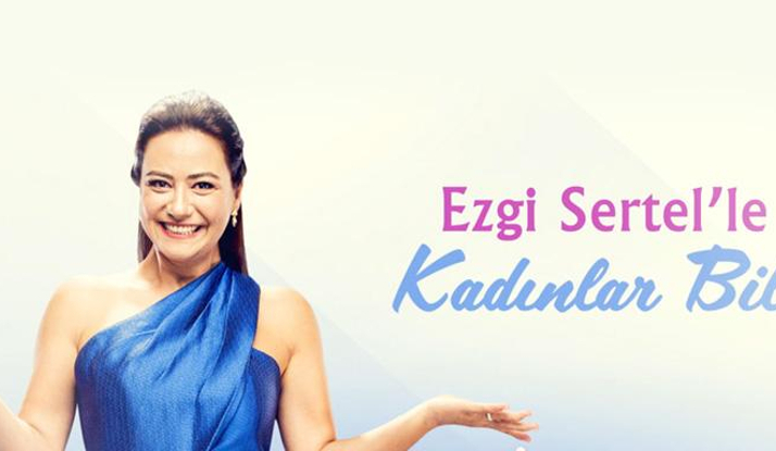 Ezgi Sertel'le Kadınlar Bilir 155. Bölüm Foto Galeri